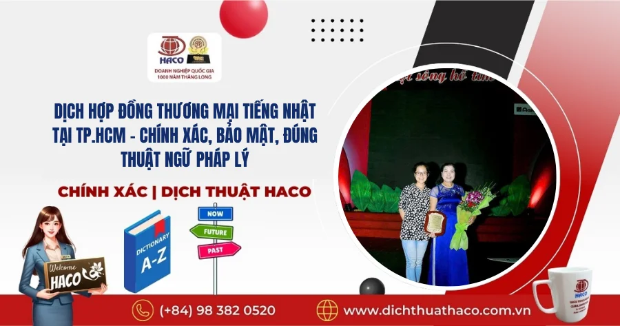Dịch Hợp Đồng Thương Mại Tiếng Nhật Tại Tp.hcm – Chính Xác, Bảo Mật, Đúng Thuật Ngữ Pháp Lý