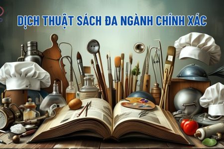 15 Bí Quyết Đảm Bảo Dịch Thuật Sách Chuyên Ngành Chính Xác Tuyệt Đối