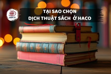 5 Lý Do để Bạn Chọn Haco Làm đơn Vị Dịch Thuật Sách