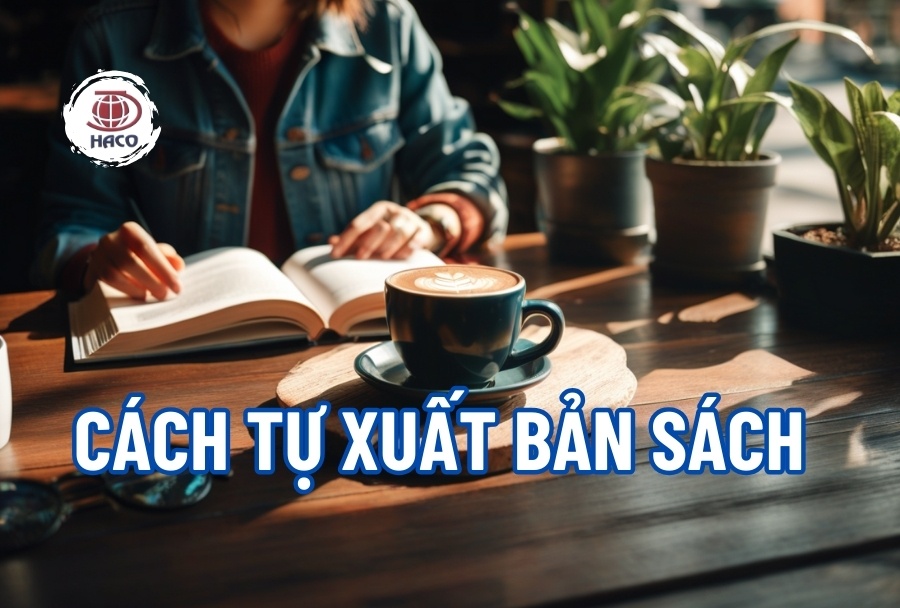 Hướng Dẫn Chi Tiết Cách Tự Xuất Bản Sách Thành Công