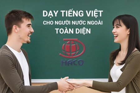 Phương pháp dạy Tiếng Việt cho Người nước ngoài toàn diện