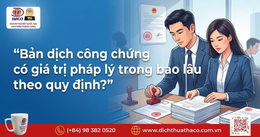 Bản dịch công chứng có giá trị pháp lý trong bao lâu theo quy định? 3 Bản dịch công chứng có giá trị pháp lý trong bao lâu theo quy định?