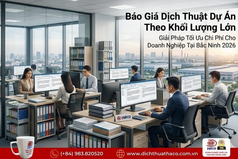 Báo Giá Dịch Thuật Dự Án Theo Khối Lượng Lớn Tại Bắc Ninh