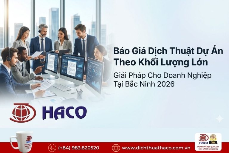 Báo Giá Dịch Thuật Dự Án Theo Khối Lượng Lớn Tại Bắc Ninh