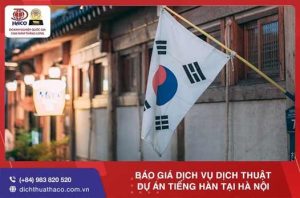 Bao Gia Dich Vu Dich Thuat Du An Tieng Han Tai Ha Noi