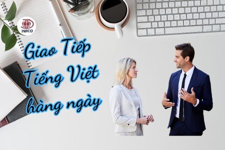 Các Tình Huống Thông Dụng Trong Tiếng Việt Giao Tiếp Hàng Ngày