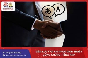 Can Luu Y Gi Khi Thue Dich Thuat Cong Chung Tieng Anh