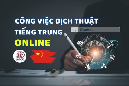 Cơ Hội Việc Làm Dịch Thuật Tiếng Trung Online Kiếm Tiền Tại Nhà