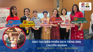 ĐÀO TẠO BIÊN PHIÊN DỊCH TIẾNG ANH CHUYÊN NGÀNH – HỌC THỰC HÀNH, CHỨNG CHỈ UY TÍN tại Dịch Thuật HACO