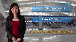 Day Tieng Viet Cho Nguoi Nuoc Ngoai 1