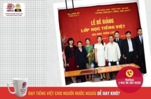 Day Tieng Viet Cho Nguoi Nuoc Ngoai De Hay Kho A