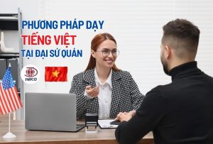 Dạy Tiếng Việt Cho Người Nước Ngoài Tại Đại Sứ Quán