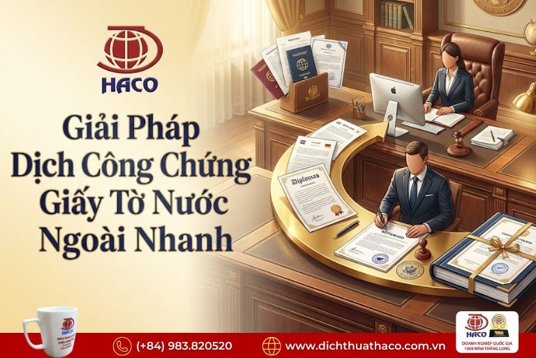 Dịch Công Chứng Giấy Tờ Nước Ngoài Nhanh – Đúng Chuẩn Pháp Lý 2026 2 Dịch Công Chứng Giấy Tờ Nước Ngoài Nhanh – Đúng Chuẩn Pháp Lý