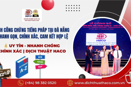 Dịch Công Chứng Tiếng Pháp Tại Đà Nẵng – Nhanh Gọn, Chính Xác, Cam Kết Hợp Lệ
