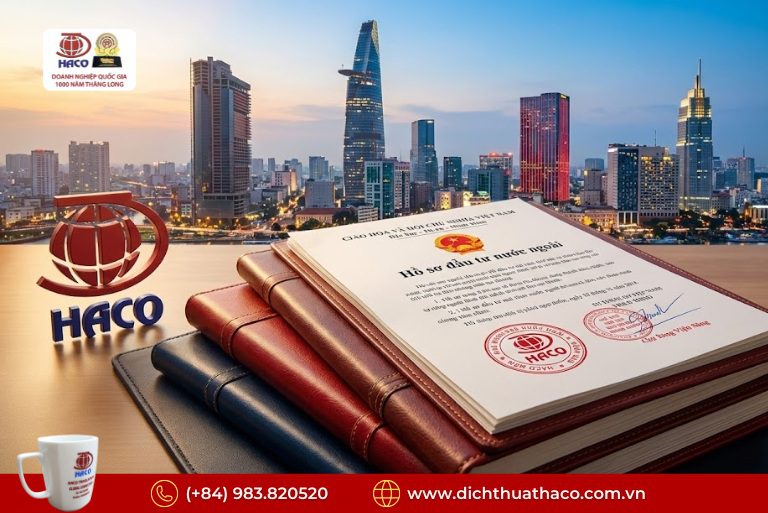 Dịch Hồ Sơ Đầu Tư Nước Ngoài Vào Việt Nam | Chuẩn Pháp Lý – Đúng Luật Đầu Tư 2 Dịch Hồ Sơ Đầu Tư Nước Ngoài Vào Việt Nam