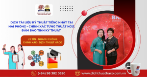 Dịch Tài Liệu Kỹ Thuật Tiếng Nhật Tại Hải Phòng – Chính Xác Từng Thuật Ngữ, Đảm Bảo Tính Kỹ Thuật