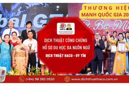 DỊch ThuẬt CÔng ChỨng HỒ SƠ Du HỌc Đa NgÔn NgỮ – ĐẢm BẢo HỢp PhÁp, ĐƯỢc ChẤp NhẬn ToÀn CẦu Tại Dịch Thuật Haco