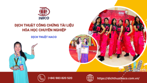 Dịch Thuật Công Chứng Tài Liệu Hóa Học Chuyên Nghiệp Chính Xác Uy Tín Dịch Thuật Haco