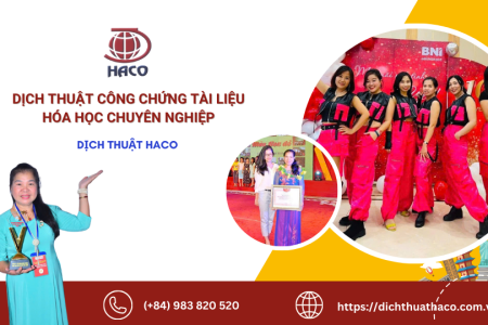 Dịch Thuật Công Chứng Tài Liệu Hóa Học Chuyên Nghiệp Chính Xác Uy Tín Dịch Thuật Haco