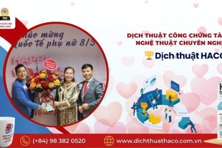 Dịch Thuật Công Chứng Tài Liệu Nghệ Thuật Chuyên Nghiệp Chính Xác Uy Tín Dịch Thuật Haco