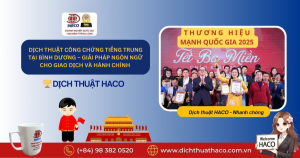 Dịch Thuật Công Chứng Tiếng Trung Tại Bình Dương – Giải Pháp Ngôn Ngữ Cho Giao Dịch Và Hành Chính