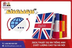Dich Thuat Du An Tieng Anh Chat Luong Cao Tai Ha Noi
