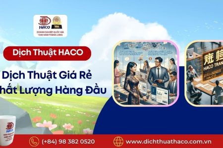 Dich Thuat Gia Re Chat Luong Hang Dau Tai Dich Thuat Haco (2)