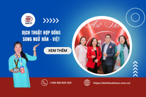 Dịch Thuật Hợp Đồng Song Ngữ Hàn Việt, Uy Tín Chính Xác Dịch Thuật Haco