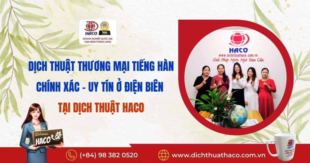 Dich Thuat Thuong Mai Tieng Han Chinh Xac Uy Tin O Dien Bien