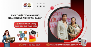 Dịch Thuật Tiếng Anh Cho Ngành Nông Nghiệp Tại Đà Lạt – Đảm Bảo Chất Lượng Và Độ Chính Xác Cao
