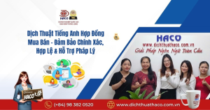 Dịch Thuật Tiếng Anh Hợp Đồng Mua Bán – Đảm Bảo Chính Xác, Hợp Lệ & Hỗ Trợ Pháp Lý