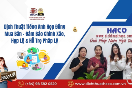 Dịch Thuật Tiếng Anh Hợp Đồng Mua Bán – Đảm Bảo Chính Xác, Hợp Lệ & Hỗ Trợ Pháp Lý