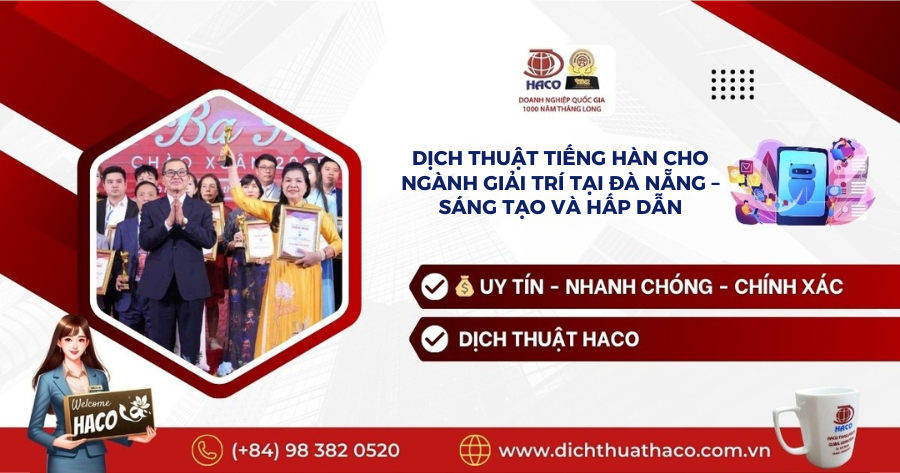 Dịch Thuật Tiếng Hàn Cho Ngành Giải Trí Tại Đà Nẵng – Sáng Tạo Và Hấp Dẫn