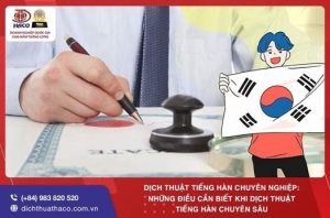 Dich Thuat Tieng Han Chuyen Nghiep Nhung Dieu Can Biet Khi Dich Thuat Tieng Han Chuyen Sau A