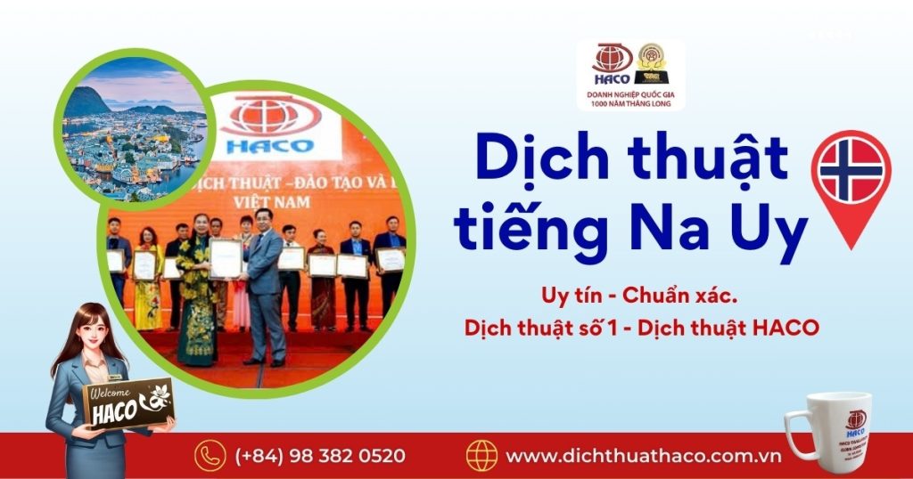 Dich Thuat Tieng Na Uy Uy Tin Chuan Xac Dich Thuat So 1 Haco