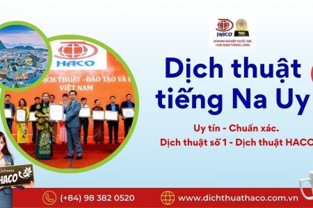 Dich Thuat Tieng Na Uy Uy Tin Chuan Xac Dich Thuat So 1 Haco