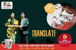 Dich Thuat Tieng Nhat Chuyen Nghiep Chat Luong Va Chuyen Mon Vuot Troi