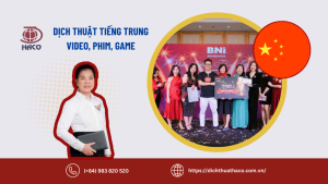 Dịch Thuật Tiếng Trung Video, Phim, Game – Chuyển Ngữ Nội Dung Giải Trí & Quảng Cáo 🚀🏆 Tại Dịch Thuật Haco