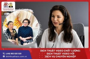 Dich Thuat Video Chat Luong Dich Thuat Video Voi Dich Vu Chuyen Nghiep (2)