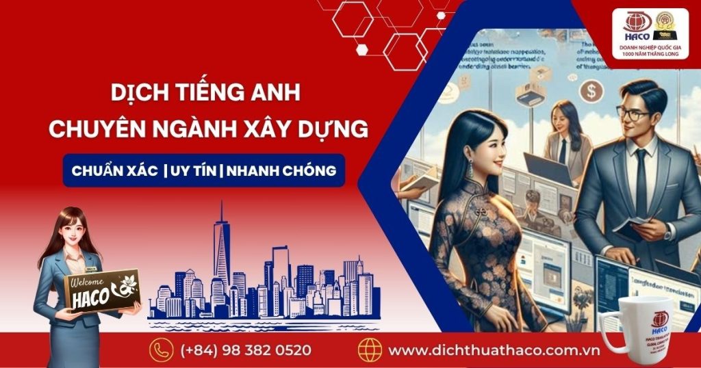 Dich Tieng Anh Chuyen Nganh Xay Dung Chuan Xac Uy Tin 01