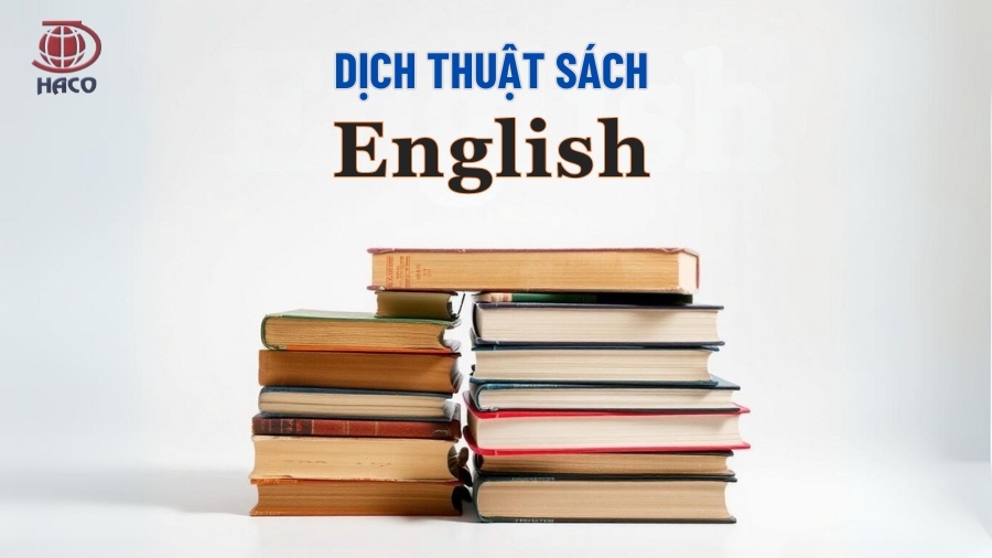 Dịch Vụ Dịch Sách Tiếng Anh Chuyên Nghiệp Chất Lượng Cao, Giá Cạnh Tranh