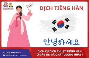 Dich Vu Dich Thuat Tieng Han O Dau Re Ma Chat Luong Nhat