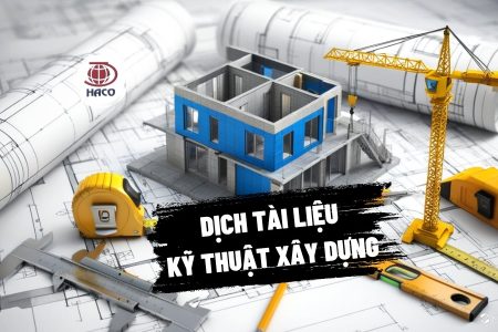 Dịch Vụ Dịch Tiếng Anh Tài Liệu Kỹ Thuật Xây Dựng Chuyên Nghiệp Tại Haco