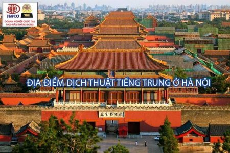 Địa điểm dịch thuật tiếng Trung ở Hà Nội