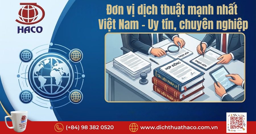 Đơn vị dịch thuật mạnh nhất Việt Nam – Uy tín, chuyên nghiệp
