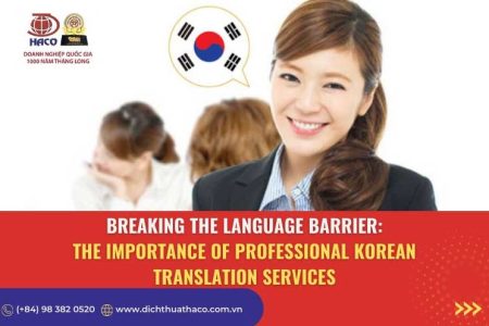Haco Breaking The Language Barrier The Importance Of Professional Korean Translation Services 01