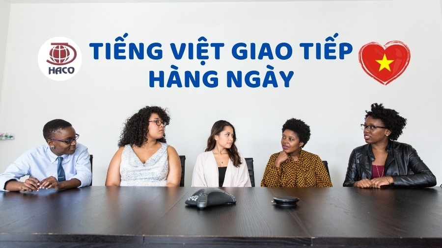 Học Tiếng Việt Giao Tiếp Cơ Bản Cho Người Nước Ngoài Công Thức & Mẫu Câu