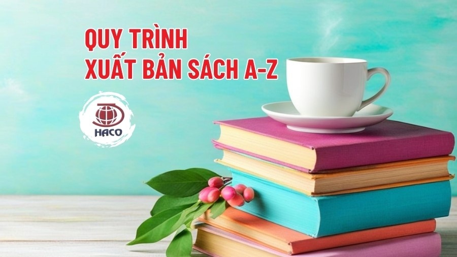 Hướng Dẫn Chi Tiết Quy Trình Xuất Bản Sách Từ A Z