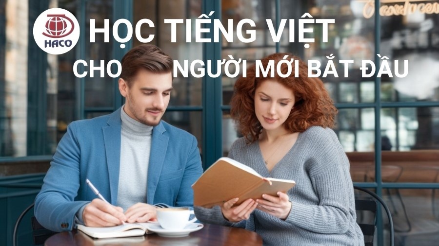 Hướng Dẫn Học Tiếng Việt Cho Người Mới Bắt đầu Toàn Diện Tại Haco