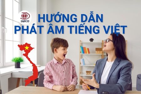 Hướng Dẫn Phát Âm Tiếng Việt Chuẩn Từ A Z